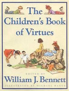 The Children's Book of Virtues - Hardcover By William J. Bennett - GOOD