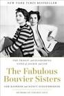 The Fabulous Bouvier Sisters: The Tragic and Glamorous Lives of Jackie  - GOOD