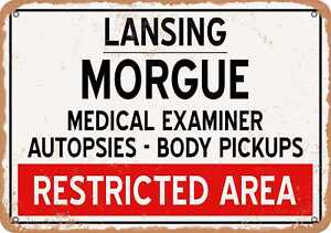 Metal Sign - Morgue of Lansing for Halloween  - Vintage Rusty Look