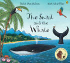 The Snail and the Whale - Paperback By Donaldson, Julia - GOOD