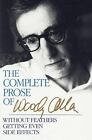 THE COMPLETE PROSE OF WOODY ALLEN - Hardcover **Mint Condition**