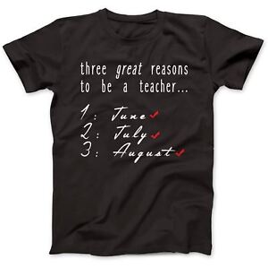 Three Reasons To Be A Teacher T-Shirt 100% Premium Cotton School