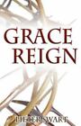 Grace Reign by Swart, Pieter