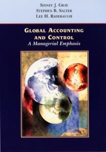 Global Accounting and Control by Sidney Gray, Stephen Salter, Lee Radebaugh
