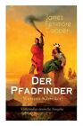 Der Pfadfinder (Western-Klassiker): Abenteuer-Roman aus dem wilden Westen (Paper