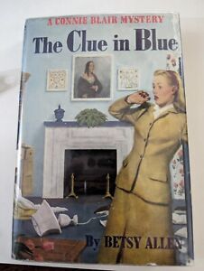 Betsy Allen -THE CLUE IN BLUE- Connie Blair Mystery #1 Dust Jacket - 1st Edition