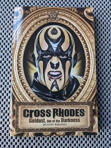 WWE Cross Rhodes Goldust, Out of the Darkness by Dustin Rhodes (2010 Paperback)