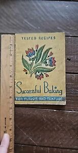 1937 - Test Recipes - Successful Baking For Flavor And Texture -