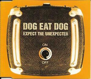 DOG EAT DOG Expect the Unexpected w/ RARE EDIT & MIX w/ UNRELEASED TRK CD Single