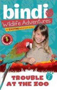 Trouble at the Zoo: A Bindi Irwin Adventure (Bindi's Wildlife Adventures) - GOOD