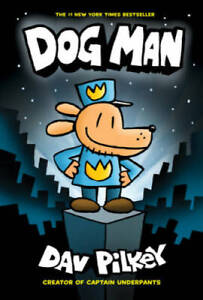 Dog Man: From the Creator of Captain Underpants (Dog Man #1) - Hardcover - GOOD