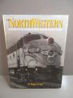 The North Western A History of the Chicago & North Western Railway System
