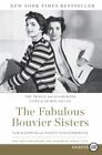 The Fabulous Bouvier Sisters: The Tragic and Glamorous Lives of Jackie and Lee,