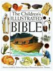 The Children's Illustrated Bible by Hastings, Selina