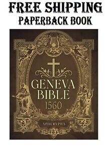 Geneva Bible 1560 Edition with Apocrypha: The Precise Reproduction of Historic..