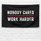 Nobody Cares Work Harder 3x5 ft Gym Flag Workout Fitness Motivational Banner