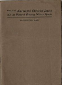 Booklet-Independent Christian Church & Sargent Murray Gilman House-Gloucester MA