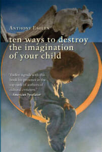 Ten Ways to Destroy the Imagination of Your Child - Paperback - GOOD