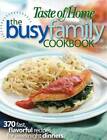Taste of Home: Busy Family Cookbook: 370 Recipes for Weeknight Dinners - GOOD