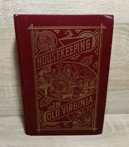 Housekeeping In Old Virginia Cookbook And Cleaning HC 1965 Reprint