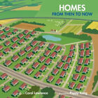 Homes : From Then to Now Picture Book Carol Lawrence