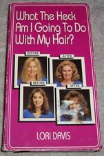 What The Heck Am I Going To Do With My Hair? Lori Davis VHS Video styling