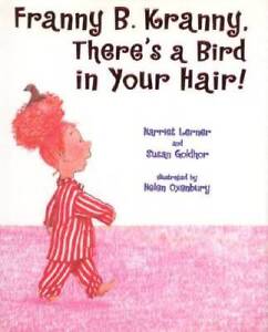 Franny B. Kranny, There's a Bird in Your Hair! - Paperback - GOOD