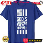 God's Children Are Not For Sale Patriotic Gift Unisex T-Shirt