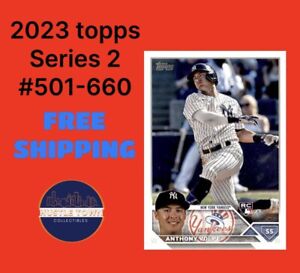 2023 Topps Series 2 Baseball - You Pick & Complete Your Set #501-660 FREE SHIP