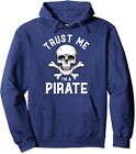 Trust Me I'm A Pirate Fun Skull Crossbones Freebooter Unisex Hooded Sweatshirt