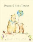 Because I Had a Teacher — New York Times best seller by Kobi Yamada, Good Book