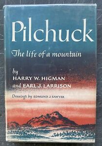 Pilchuck : The Life Of A Mountain by Harry W Higman & Earl J Larrison (HC, 1949)