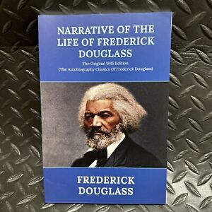 New ListingNarrative of the Life of Frederick Douglass: The Original 1845 Edition (The ...