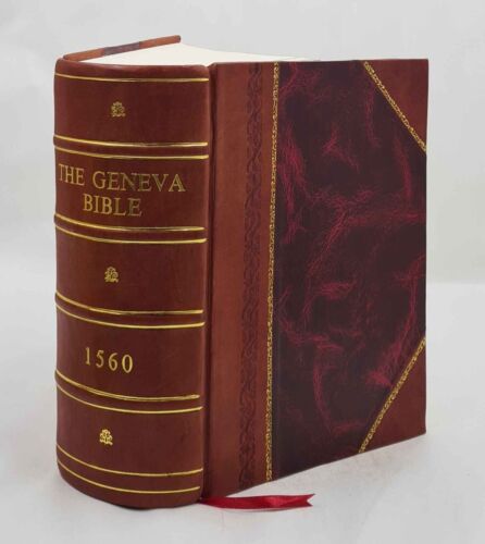 The Geneva Bible 1560 by God [LEATHER BOUND]