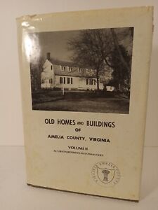 Old Homes And Buildings Of Amelia County Virginia Volume II •1986• McConnaughey