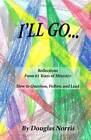 Ill Go: Reflections From My 61 Years of Ministry On How to Question, Fol - GOOD