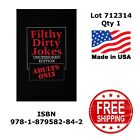 FILTHY DIRTY JOKES Uncensored Edition ADULTS ONLY 399 Pages NEW - 712314