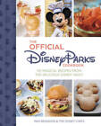 The Official Disney Parks Cookbook: 101 Magical Recipes from the Del - VERY GOOD