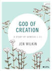 God of Creation - Bible Study Book (Revised) - Paperback By Wilkin, Jen - GOOD