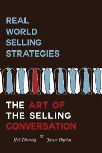 Real World Selling Strategies-The Art Of The Selling Conversation - GOOD