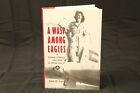 A Wasp Among Eagles: A Woman Military Test Pilot In WWII By Ann B. Carl