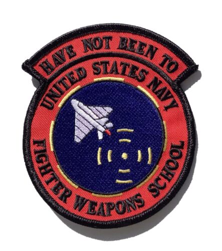 Have Not Been To United States Navy Fighter Weapons School 'TopGun' Patch - H&L