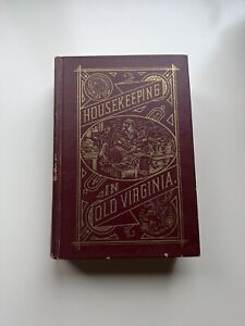 Housekeeping in Old Virginia Marion Tyree 1879 Vintage Cookbook Hardcover