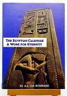 The Egyptian Calendar:  A Work for Eternity; Egyptology by A. S. von Bomhard