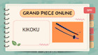Grand Piece Online GPO - Kikoku  same day delivery