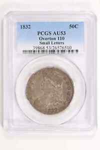 1832 P Capped Bust Half Dollars PCGS AU-53 Small Letters Overton 110