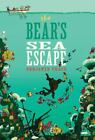 The Bear's Sea Escape - Hardcover By Chaud, Benjamin - GOOD