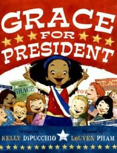 Grace for President - Hardcover By DiPucchio, Kelly S. - GOOD