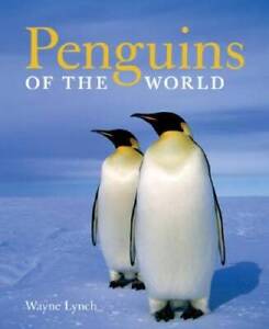Penguins of the World - Paperback By Lynch, Wayne - GOOD