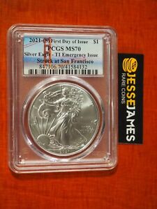 2021 (S) SILVER EAGLE PCGS MS70 FDI EMERGENCY ISSUE STRUCK AT SAN FRANCISCO T1